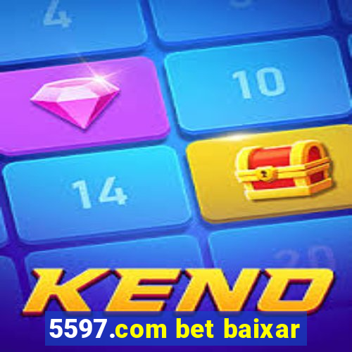 5597.com bet baixar